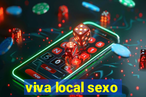 viva local sexo